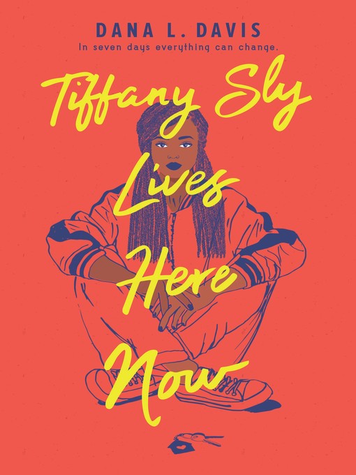 Title details for Tiffany Sly Lives Here Now by Dana L. Davis - Available